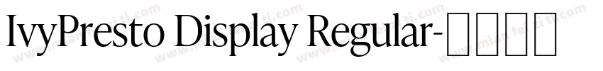 IvyPresto Display Regular字体转换